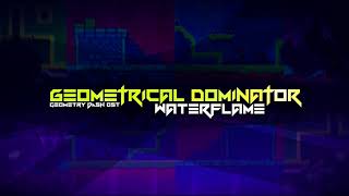 Waterflame  Geometrical Dominator [upl. by Greggory]