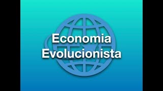 Economias Evolucionistas [upl. by Ailegnave]