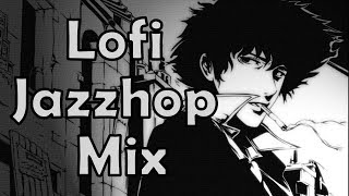 Cowboy Bebop  Lofi Jazzhop Mix [upl. by Hedy]