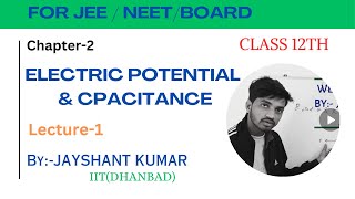 Electric Potential amp Capacitance Lecture1  IITJEE  NEET  BOARD  iitjeephysics neetphysics [upl. by Johiah]