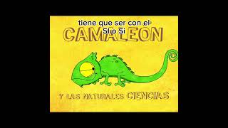 El camaleon y las naturales ciencias 😎 [upl. by Eremehc]