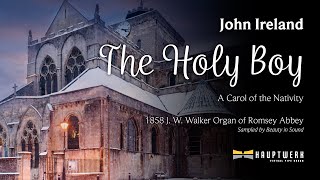 John Ireland – The Holy Boy  Romsey Abbey [upl. by Amapuna]