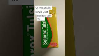 Sothrex tulsi Syrup uses  relieves dry cough and blocked nose  coughsyrup shortsfeed review [upl. by Enelym]