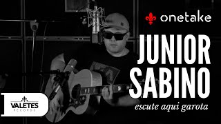 ONETAKE  Junior Sabino  Escute Aqui Garota [upl. by Garris]