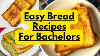 Easy Bread Recipes For Bachelors😍  Bachelor Meals  Bread Recipes [upl. by Conlee]