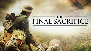 The Final Sacrifice  Unique World War 2 Action Movie [upl. by Manoff742]