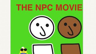 The NPC Movie Part 3 [upl. by Darby]