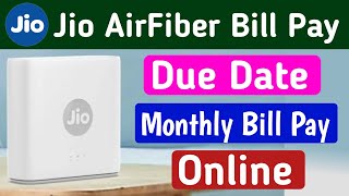 Jio AirFiber Bill Pay Online  Jio airfiber recharge kaise kare  Jio airfiber due date check [upl. by Erastatus923]