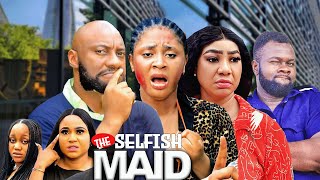 THE SELFISH MAID FULL MOVIE NEW MOVIE YUL EDOCHIE amp OLA DANIELS 2024 LATEST NIGERIA NOLLYWOOD MOVI [upl. by Atinnod655]