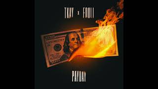 TKAY  Payday feat Fouli Official Audio [upl. by Doughman]