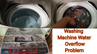 Haier automatic washing machine water overflow top load washing machine water overflow problem [upl. by Nehepts]