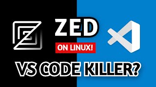 Zed Editor  VS Code Killer Now on Linux [upl. by Ayouqat]