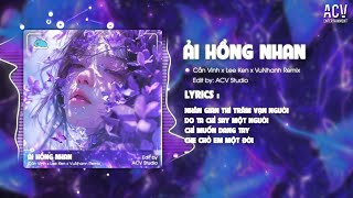 ẢI HỒNG NHAN REMIX TIKTOK  CẦN VINH x LEE KEN x VuNhann REMIX  Nhân Gian Thì Trăm Vạn Người [upl. by Dyana]