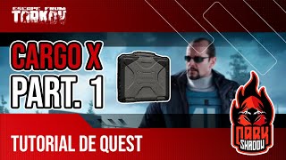 Cargo x Part1  Carga x Parte 1  Tutorial de Quest  Escape From Tarkov [upl. by Alliuqahs969]