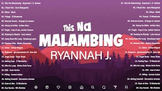 This Na Malambing  Ryannah J lyrics  New OPM Trending Songs 2024 Playlist  Top Hits Philippines [upl. by Lerret]