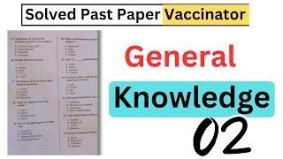 Vaccinator  Vaccinator Solved Past paper  Solved Past Paper  General Knowledge MCQs STS NTS 02 [upl. by Ailiec425]