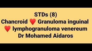 8 Chancroid ♥️ Granuloma inguinal ♥️ lymphogranuloma venereum by Dr Mohamed Aidaros [upl. by Druci]