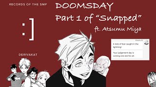 Doomsday  DERIVAKAT  Atsumu Miya angst 14  First vid  ashroom [upl. by Averell]