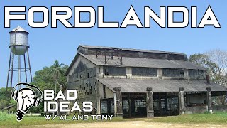 Fordlandia  Fords Failed Company Town in Brazil  Bad Ideas Podcast [upl. by Idnarb]