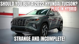 Should You Buy a 2022 Hyundai Tucson Plug In Hybrid Strange and Incomplete [upl. by Stevy685]