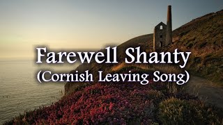 Farewell Shanty Cornish Leaving Song [upl. by Eelanaj]