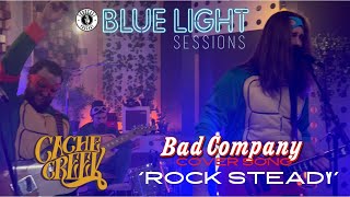 Cache Creek  Bad Company cover Rock Steady LIVE  Blue Light Studio East Vancouver Canada [upl. by Merow]