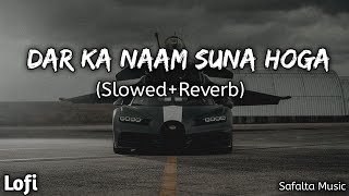 Dar Ka Naam Slowed Reverb Rohit Sardana New Song 2024 Safalta Music [upl. by Frederigo]