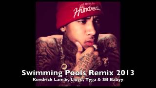 Swimming Pools Drank  August Alsina Swiperboy Kendrick Lamar Lloyd Tyga OFFICIAL REMIX [upl. by Noleta]