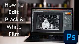 How to Edit Black and White negatives  Editing film in Photoshop [upl. by Odnomyar]