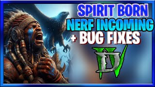 Diablo 4 SpiritBorn NERF Incoming Players are MAD RIP EVADE Update Bugs Fixes Vessel of Hatred [upl. by Templas641]