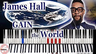 James Hall  Gain the World Original 🎹 Tutorial [upl. by Spears256]