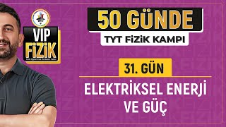 Elektriksel enerji ve güç konu anlatımı  31Gün  2025 TYT Fizik kampı [upl. by Bathelda]