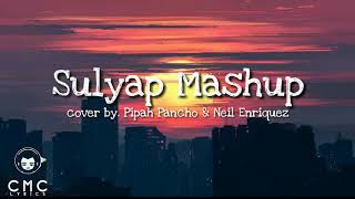 Sulyap Mashup  Cover by Pipah Pancho amp Neil Enriquez Lyrics only [upl. by Hartzel]