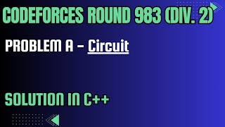 Codeforces Round 983 Problem A Circuit Full Solution In C [upl. by Etra]