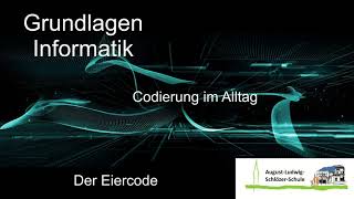 Grundlagen Informatik Codierung im Alltag Der Eiercode [upl. by Annaid]