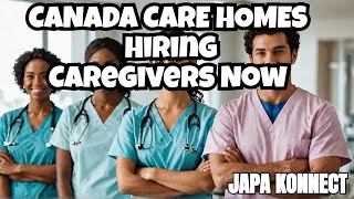 Canada Care Homes is hiring Now support worker caregivers and nurses [upl. by Alyled]