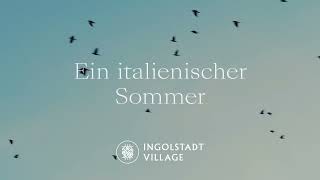 Ein italienischer Sommer in Ingolstadt Village [upl. by Beatriz]