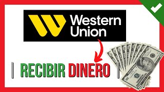 💸 Como COBRAR Dinero del Exterior por WESTERN UNION ❓💲 【 Como RECIBIR DINERO por Western Union ❓】 [upl. by Ettinger170]