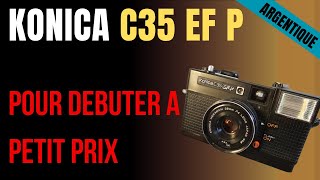 konica C35 EF P un appareil argentique simple et pour tous débutants [upl. by Annyahs]