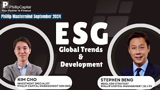 ESG Global Trends amp Development  Phillip Mastermind September 2024 [upl. by Atinomar]