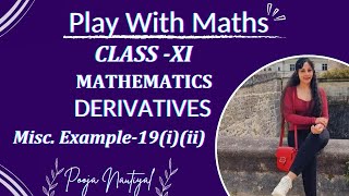 LIMITS amp DERIVATIVES  Class 11 MISCELLANEOUS EXAMPLE19iiiCBSE CHAPTER 12  Play With Maths [upl. by Sucramaj]