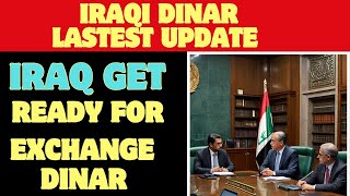 🔥 Iraqi Dinar 🔥 Budget Insights amp Exchange Rate 🔥Iraq Get Ready For New Exchange Rate 25 June 2024 [upl. by Nnire87]