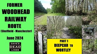 The WOODHEAD Route Old railway from Deepcar Junction to Wortley Sheffield June 2024 [upl. by Adnarram]