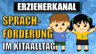 Kindliche Sprachentwicklung im Alltag fördern  ERZIEHERKANAL [upl. by Aohsoj]