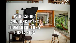 Photography Workshop Announcement from Costa Rica [upl. by Mcgurn131]