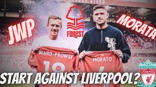 START JAMES WARD PROWSE amp MORATA AGAINST LIVERPOOL AWAY [upl. by Naesal]