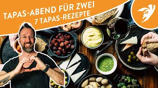 Tapas Abend für Zwei 7 Rezepte für einen gemütlichen Abend zu Hause [upl. by Eilatam]