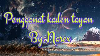 Pengganat kaden tayan byNarex [upl. by Gardie]