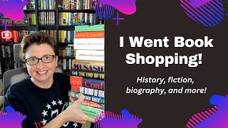 I Went Book Shopping History amp Historical Fiction Books [upl. by Oinesra]