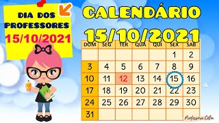 CALENDÁRIO DO DIA 15 DE OUTUBRO DE 2021  15102021  CALENDÁRIO 15 DE OUTUBRO DE 2021 [upl. by Allimac]